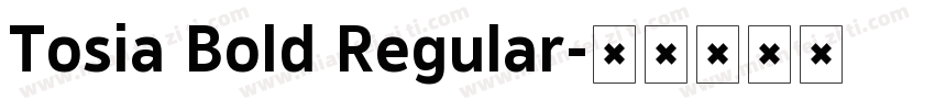 Tosia Bold Regular字体转换